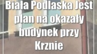 Biała Podlaska: Jest plan na okazały budynek przy Krznie