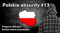 Polskie absurdy #13 Kwota wolna od podatku, 500 plus