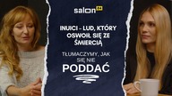 Tłumaczymy, jak się nie poddać: Inuici  lud, który oswoił się ze śmiercią