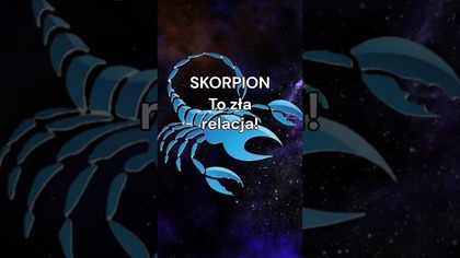  Skorpion  tego przyciągania nie da się zatrzymać ale ma swoją cenę 
