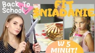 BACK TO SCHOOL - FIT PRZEPISY NA ŚNIADANIE