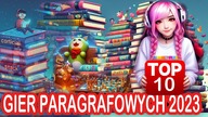 TOP 10 Gier paragrafowych 2023