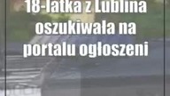 18-latka z Lublina oszukiwała na portalu ogłoszeniowym.  Usłyszała aż 113 zarzutów