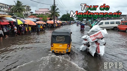 Tour de Madagascar - Tak wygląda pora mokra na Madagaskarze E15 [ENG SUB]