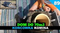 Odcinek 89.  Budowa domu do 70m2.  Ciąg dalszy prac nad kominem.