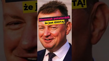 Błaszczak POTWIERDZIŁ, że jest idiotą! #Błaszczak #idiota #Kaczyński #Nawrocki #Batyr #polityka