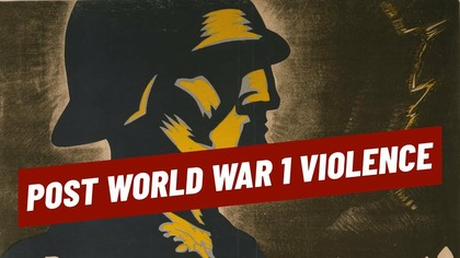 Post WW1 Violence Theory - Paris Peace Conference I BEYOND THE GREAT WAR
