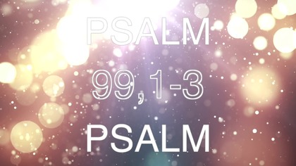 Psalm 99 1-3 [MUZYKA]
