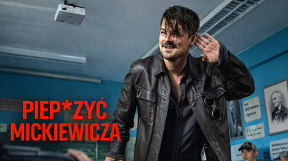 Pieprzyć Mickiewicza (2024) 