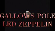 "Gallows Pole"  ...  LED ZEPPELIN ... with lyrics  ./././.