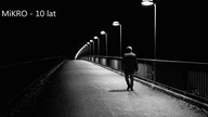 MiKRO - Dziesięć lat