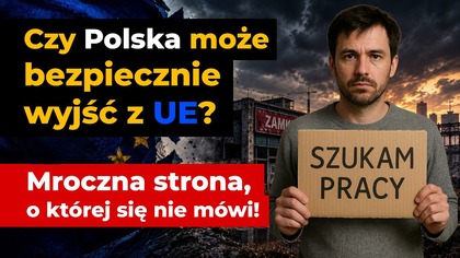 Czy Polska może bezpiecznie wyjść z UE? Mroczna strona Polexitu, o której się nie mówi!