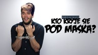 KTO KRYJE SIĘ POD MASKĄ | POSZUKIWACZ #406