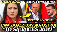 EWA ZAJĄCZKOWSKA Z SZOKUJĄCYMI INFORMACJAMI O TUSKU I ZEŁEŃSKIM! NIECH ONI NAJPIERW PRZEPROSZĄ!