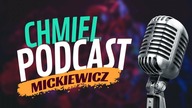 PODCAST - ADAM MICKIEWICZ O RUSKICH, NIEMCACH I FRANCUZACH