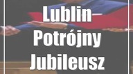 Lublin: Potrójny Jubileusz Chóru La Musica