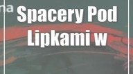 Spacery Pod Lipkami w Lublinie