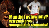 Reprezentacja Senegalu w piłce nożnej korzysta z pomocy czarnej magii!