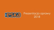 Radio ESKA - Prezentacja oprawy 2018