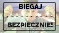  Biegaczu! Unikaj mandatów i...  biegaj bezpiecznie! 