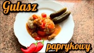 Gulasz paprykowy - prosty i smaczny obiad 