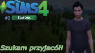 TheSims4 #2 - Poszuiwanie przyjaciół!