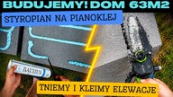 Budujemy! Dom na start 63 m2  Cz. 47: Styropian na pianoklej Bauhus oraz narzędzia Wuber.  Cz. 1