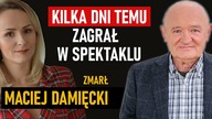 Zmarł Maciej Damięcki.  Wcześniej dwa razy uciekł śmierci.  Nie do wszystkich wspomnień chętnie wracał