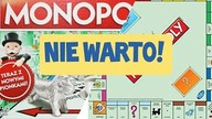Dlaczego NIE WARTO grać w Monopol