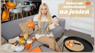 ZOBACZ JAK DEKORUJE MIESZKANIE NA JESIEŃ!