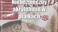 Niebezpieczny akryloamid w płatkach.  Cała partia wycofana.  Lepiej tego nie jeść