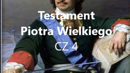 Testament Piotra Wielkiego CZ 4