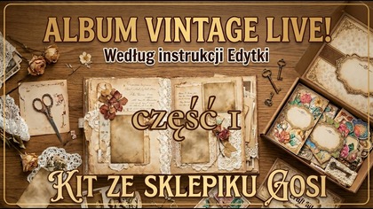 Czas na vintage! Robię album z kitu ze @SklepikGosiscrapbooking  część 1