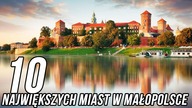 10 NAJWIĘKSZYCH MIAST W MAŁOPOLSCE