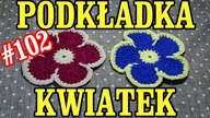 Podkładka kwiatek, crochet, DIY, kurs, tutorial, pod kubek, szydełkowa prosta i łatwa #102