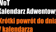 WoT - Krótki Powrót do Dnia 7 Kalendarza Adwentowego