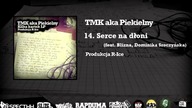 TMK aka Piekielny / R-Ice - 14.  Serce na dłoni | feat Blizna & Dominika Sroczyńska | KILKA KARTEK L