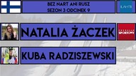 BEZ NART ANI RUSZ 3 (#9) NATALIA ŻACZEK, KUBA RADZISZEWSKI