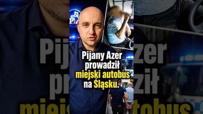 Pijany Azer prowadził miejski autobus na Śląsku.  Pił nawet za kierownicą
