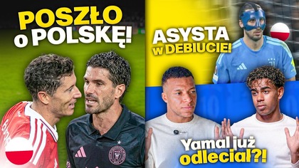 De Paul OBRAZIŁ POLSKĘ Lewy to POTWIERDZIŁ! DEBIUT i ASYSTA Grabary! Mbappe ODPOWIEDZIAŁ Yamalowi