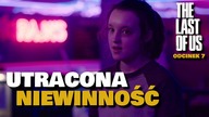 The Last of Us - odcinek 7 | Ból, napięcie i utracona niewinność (HBO Max)