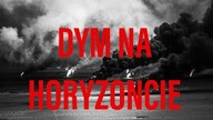 DYM NA HORYZONCIE - ROSJA KONTRA WSZYSCY