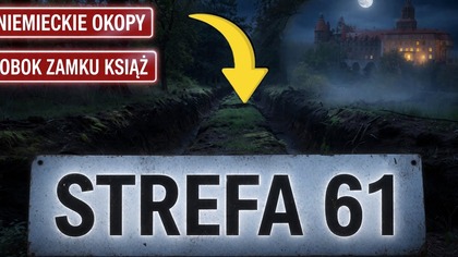 STREFA 61 - DZIWNE OKOPY OBOK ZAMKU KSIĄŻ.  NOCNA AKCJA.