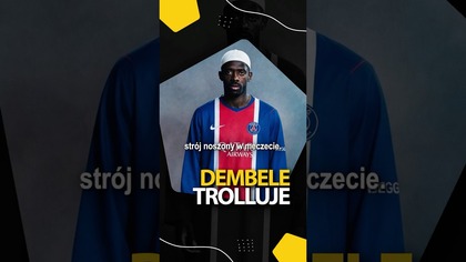 DEMBELE ZAKPIŁ Z NOWYCH KOSZULEK PSG