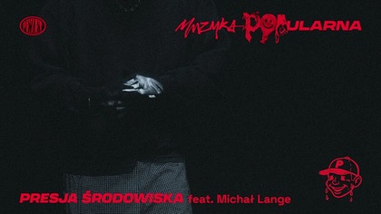 Pezet - Presja środowiska feat.  Michał Lange (prod.  Auer)