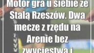 Motor gra u siebie ze Stalą Rzeszów.  Dwa mecze z rzędu na Arenie bez zwycięstwa i wystarczy