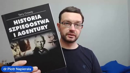 Terry Crowdy Historia szpiegostwa i agentury POLECAM dr Piotr Napierała