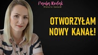 Otwieram nowy kanał! Co się zmieni? Sprawdź!