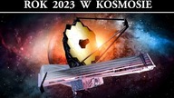 Najciekawsze Kosmiczne Odkrycia 2023 Roku
