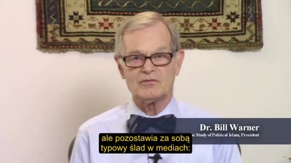 Czy powinniśmy wrzucać wszystkich muzułmanów do jednego worka? (Bill Warner)